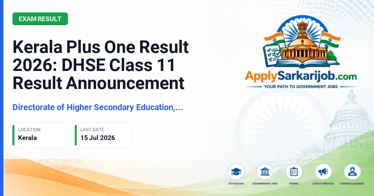 Directorate of Higher Secondary Education (DHSE), Kerala - Kerala Plus One Result 2026: DHSE Class 11 Result Announcement Official Notification Poster & Schedule