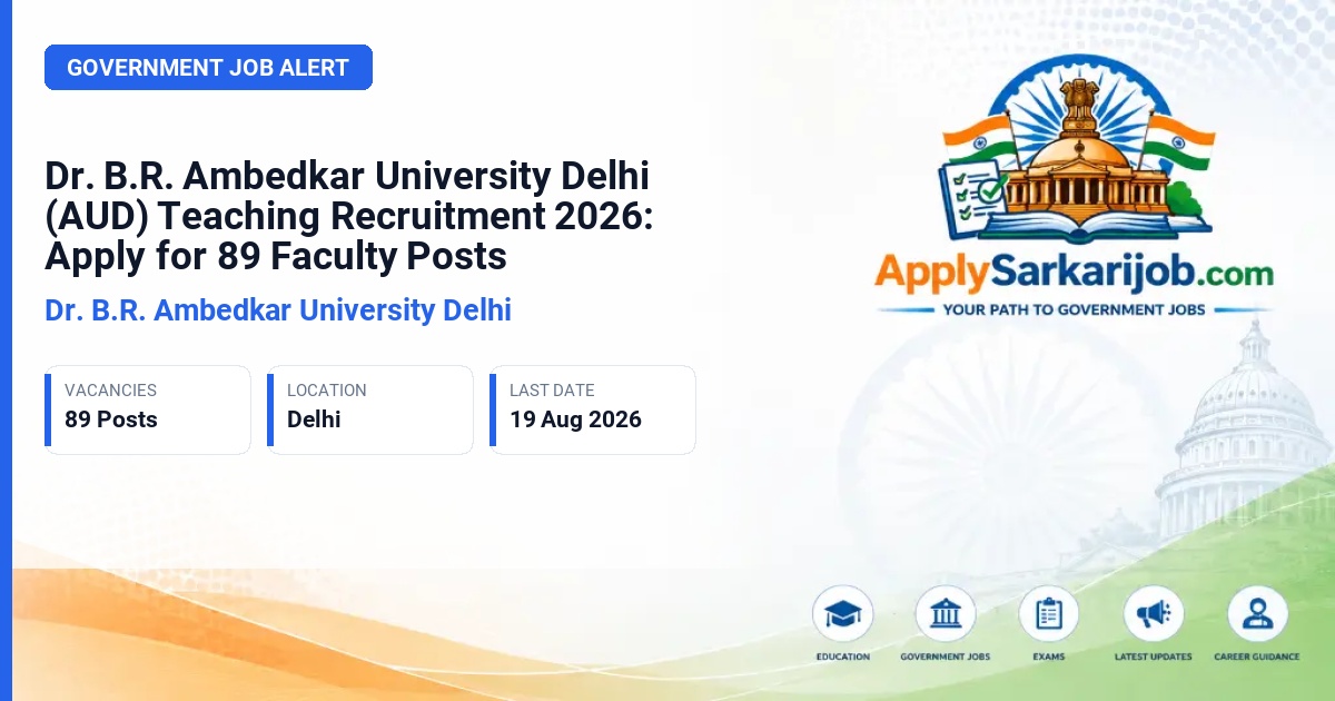 Dr. B.R. Ambedkar University Delhi - Professor, Associate Professor, Assistant Professor Official Notification Poster & Schedule