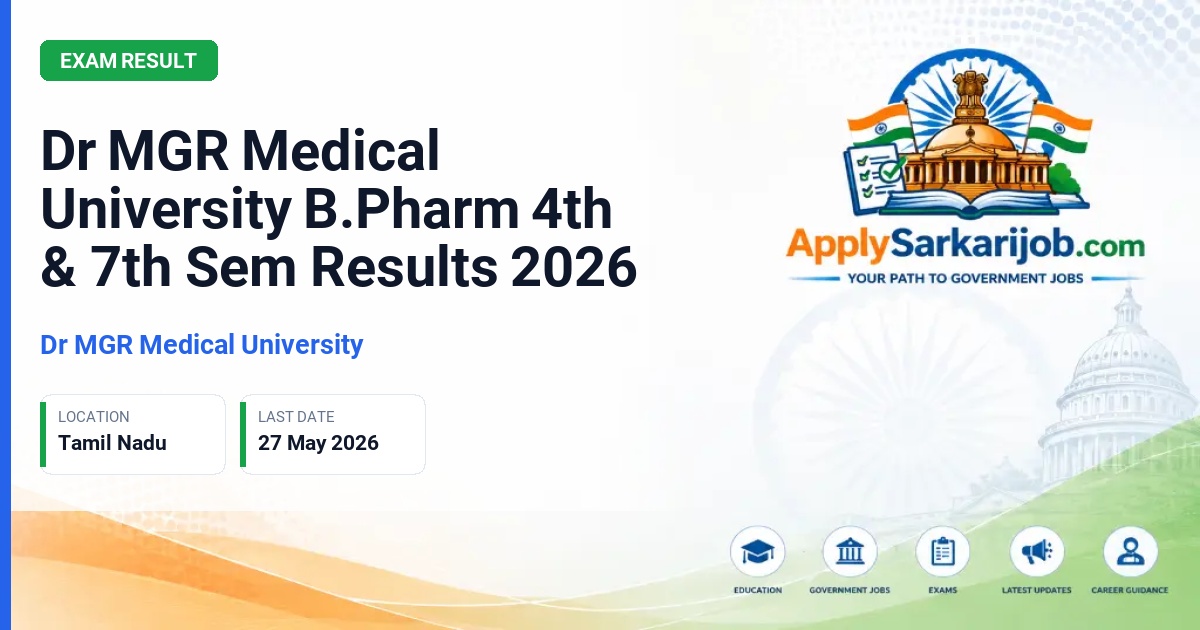 Tamil Nadu Dr. M.G.R. Medical University - Dr MGR Medical University B.Pharm 4th & 7th Sem Results 2026 Official Notification Poster & Schedule