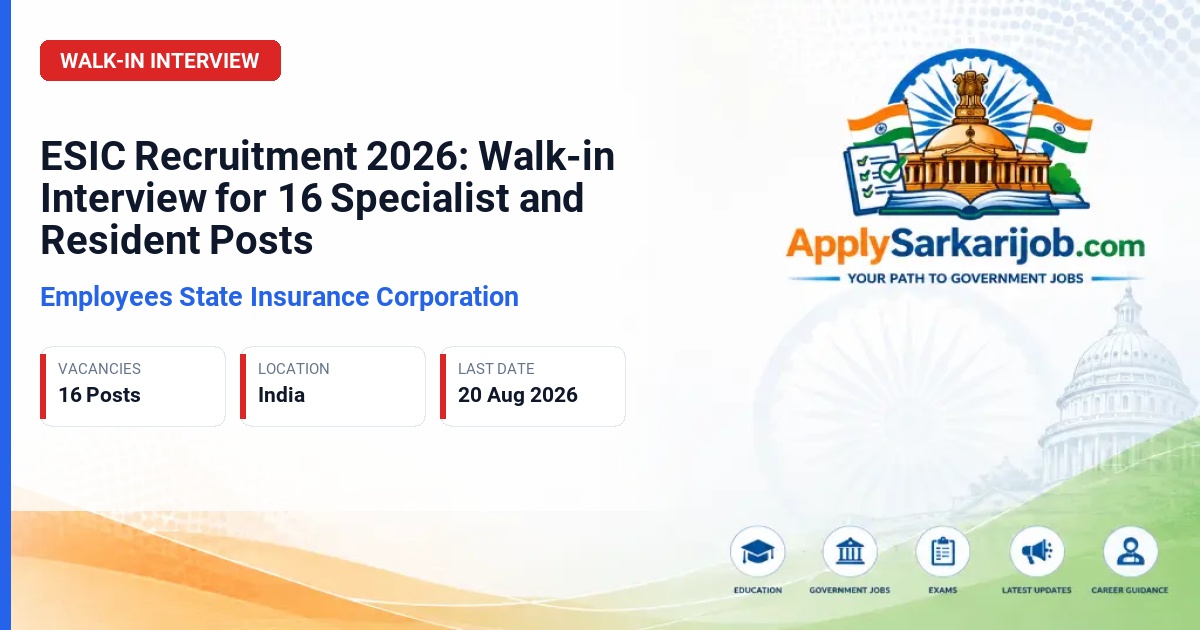 Employees’ State Insurance Corporation (ESIC) Medical College & Hospital, Faridabad - Specialist / Senior Resident / Senior/Junior Resident Official Notification Poster & Schedule