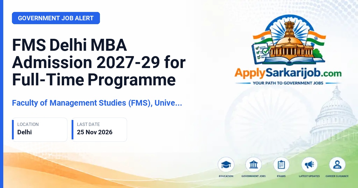 Faculty of Management Studies (FMS), University of Delhi - MBA (Full-Time) Official Notification Poster & Schedule