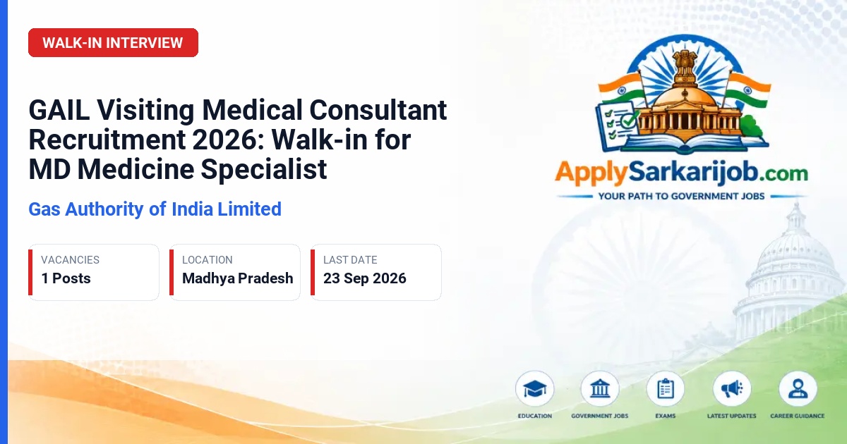 Gas Authority of India (GAIL) - Part Time Visiting Medical Consultant (MD Medicine) Official Notification Poster & Schedule