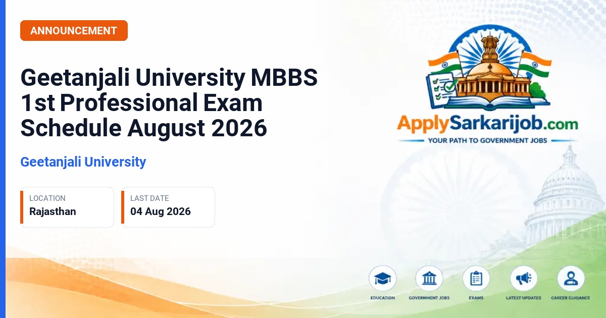 Geetanjali University - Geetanjali University MBBS 1st Professional Exam Schedule August 2026 Official Notification Poster & Schedule