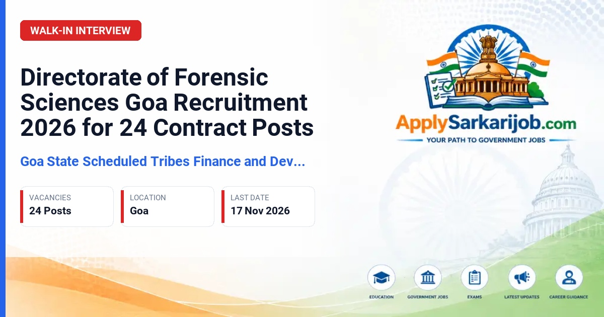 Goa State Scheduled Tribes Finance and Development Corporation - Scientific Officer (SOC), Scientific Assistant (DNA), Scientific Assistant, Searcher (SOC), Photographer, Videographer Official Notification Poster & Schedule