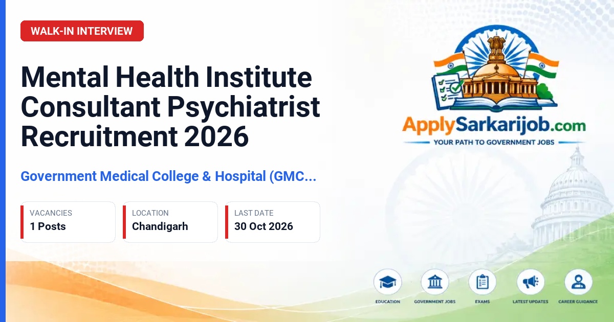 Government Medical College & Hospital (GMCH), Chandigarh - Consultant Psychiatrist Official Notification Poster & Schedule