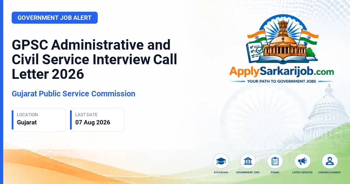Gujarat Public Service Commission (GPSC) - Gujarat Administrative Service Class-1, Gujarat Civil Service Class-1 & Class-2, Gujarat Municipal Chief Officer Service Class-2 Official Notification Poster & Schedule