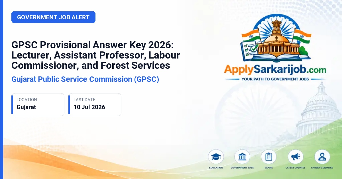 Gujarat Public Service Commission (GPSC) - Lecturer, Assistant Professor, Assistant Commissioner of Labour, ACF, RFO Official Notification Poster & Schedule