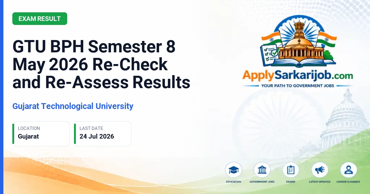 Gujarat Technological University - GTU BPH Semester 8 May 2026 Re-Check and Re-Assess Results Official Notification Poster & Schedule