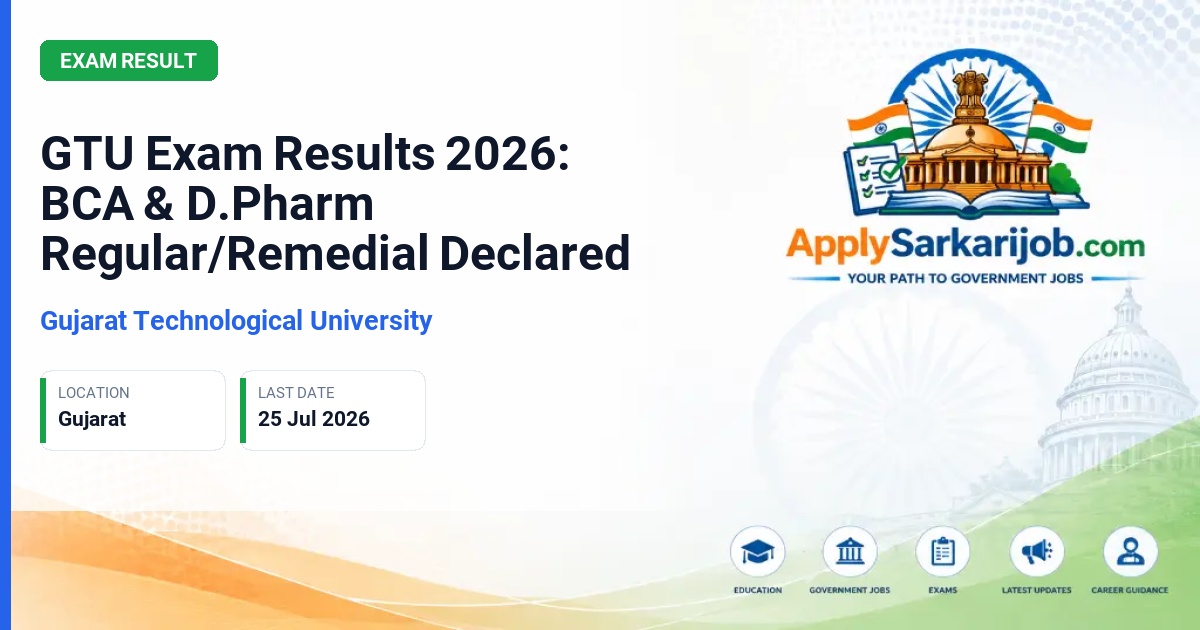 Gujarat Technological University - GTU Exam Results 2026: BCA & D.Pharm Regular/Remedial Declared Official Notification Poster & Schedule