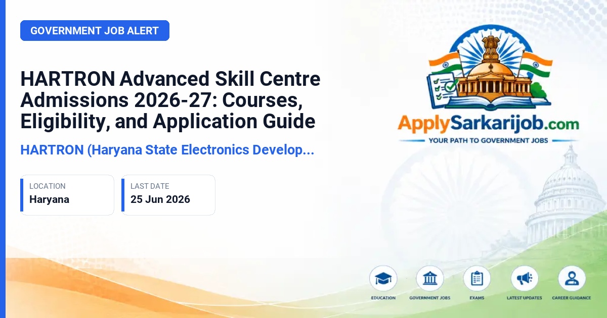 Haryana State Electronics Development Corporation Ltd (HARTRON) - HARTRON Advanced Skill Centre Admissions 2026-27: Courses, Eligibility, and Application Guide Official Notification Poster & Schedule