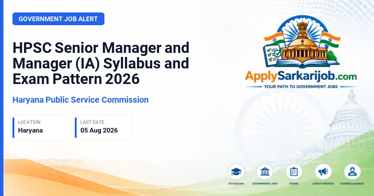 Haryana Public Service Commission (HPSC) - Senior Manager (IA) & Manager (IA) Official Notification Poster & Schedule