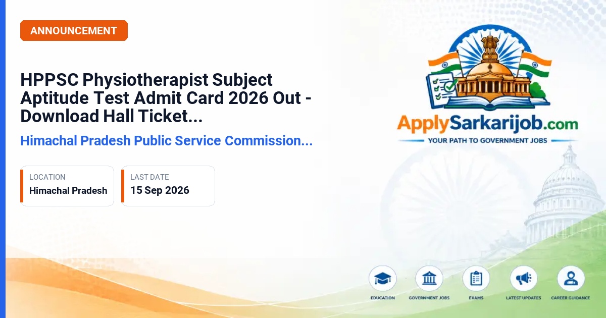 Himachal Pradesh Public Service Commission (HPPSC) - Physiotherapist, Group-C (Job-Trainee) Official Notification Poster & Schedule