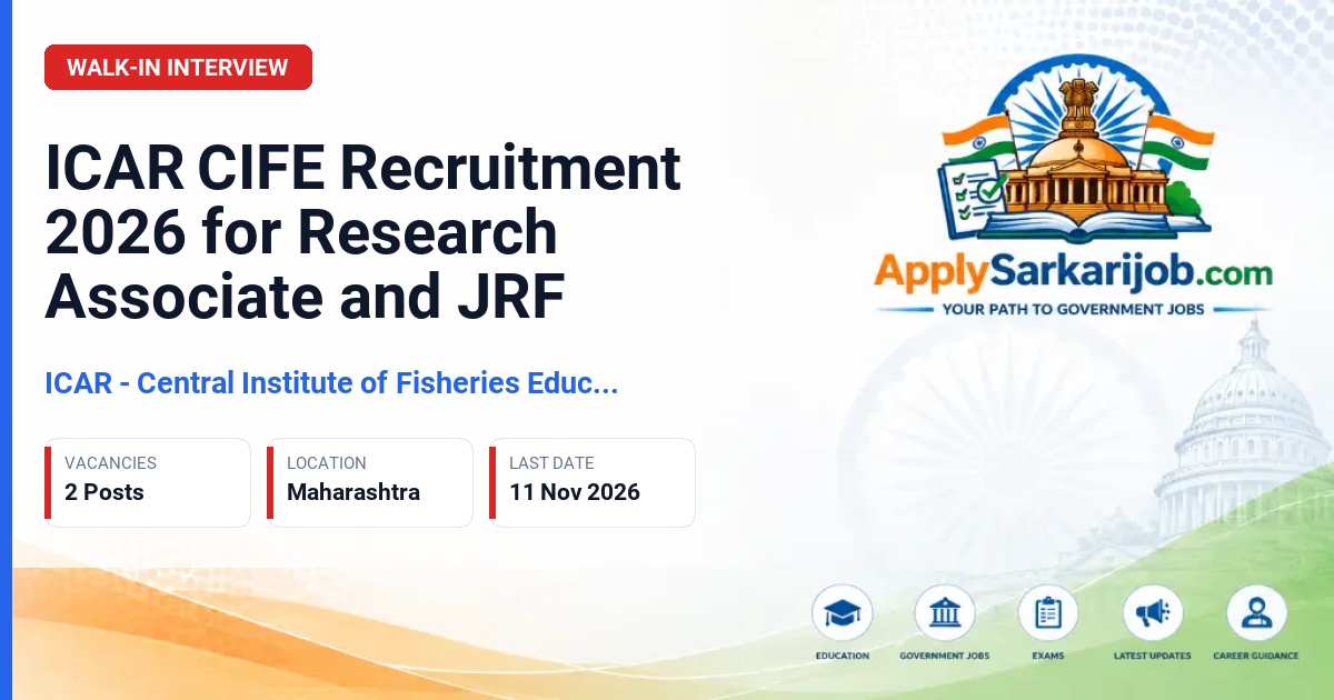 ICAR - Central Institute of Fisheries Education - Research Associate and Junior Research Fellowship Official Notification Poster & Schedule