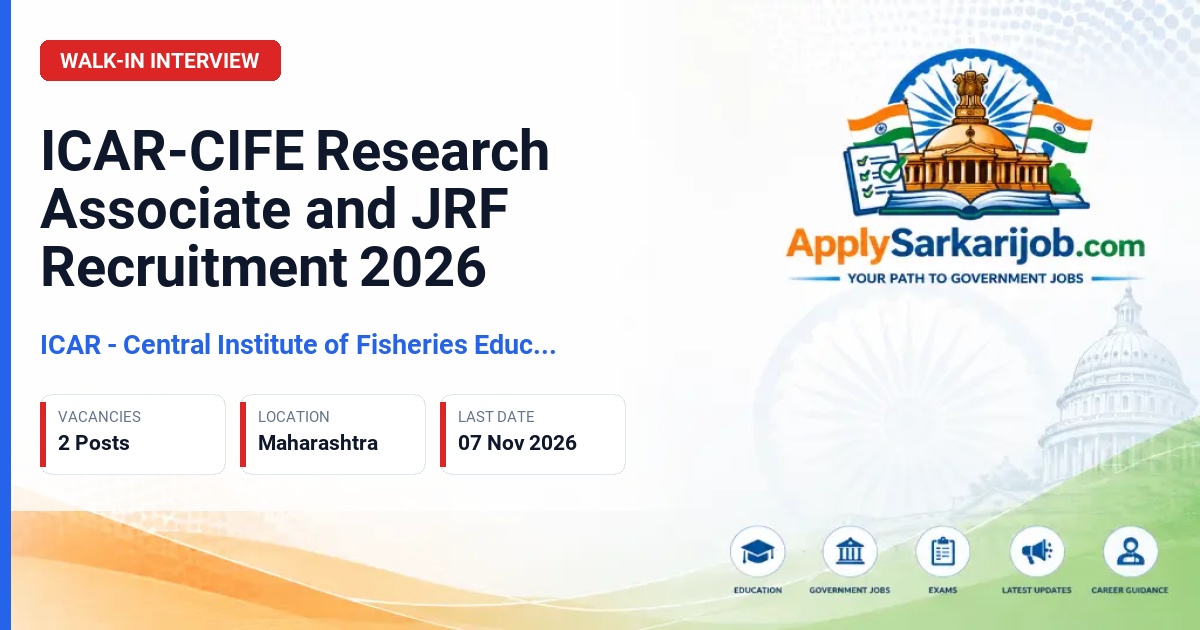 ICAR - Central Institute of Fisheries Education - Research Associate and Junior Research Fellow Official Notification Poster & Schedule
