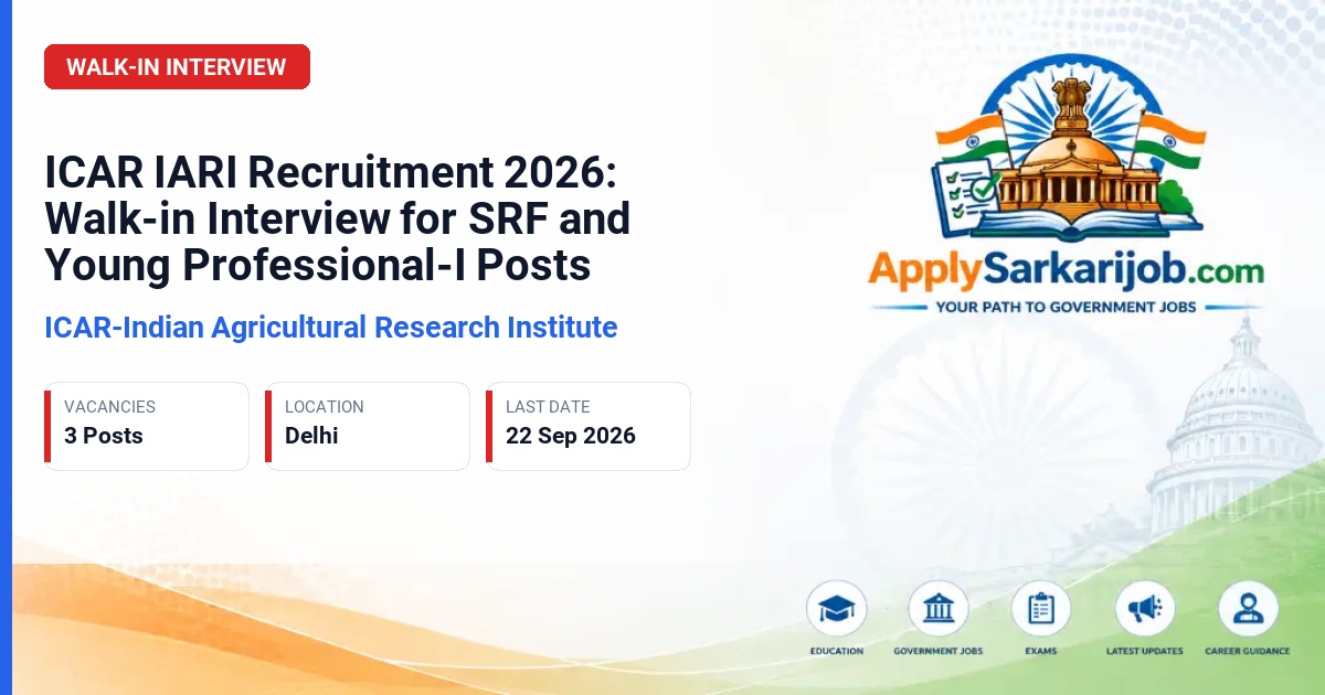 Indian Agricultural Research Institute (ICAR IARI) - Senior Research Fellow and Young Professional-I Official Notification Poster & Schedule