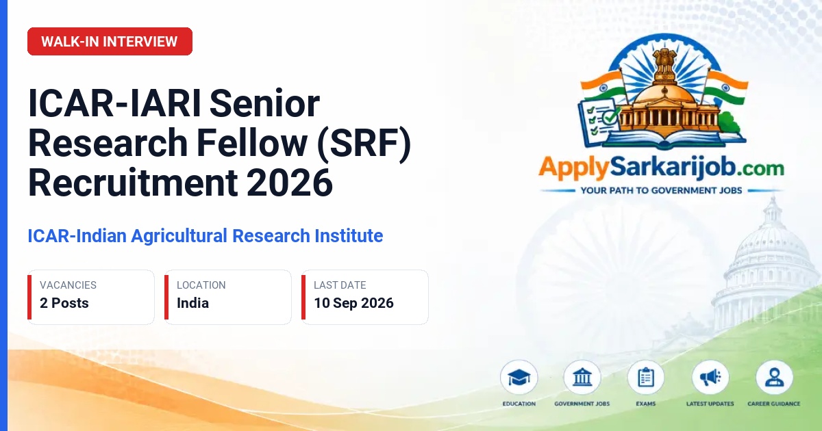 Indian Agricultural Research Institute (ICAR IARI) - Senior Research Fellow (SRF) Official Notification Poster & Schedule