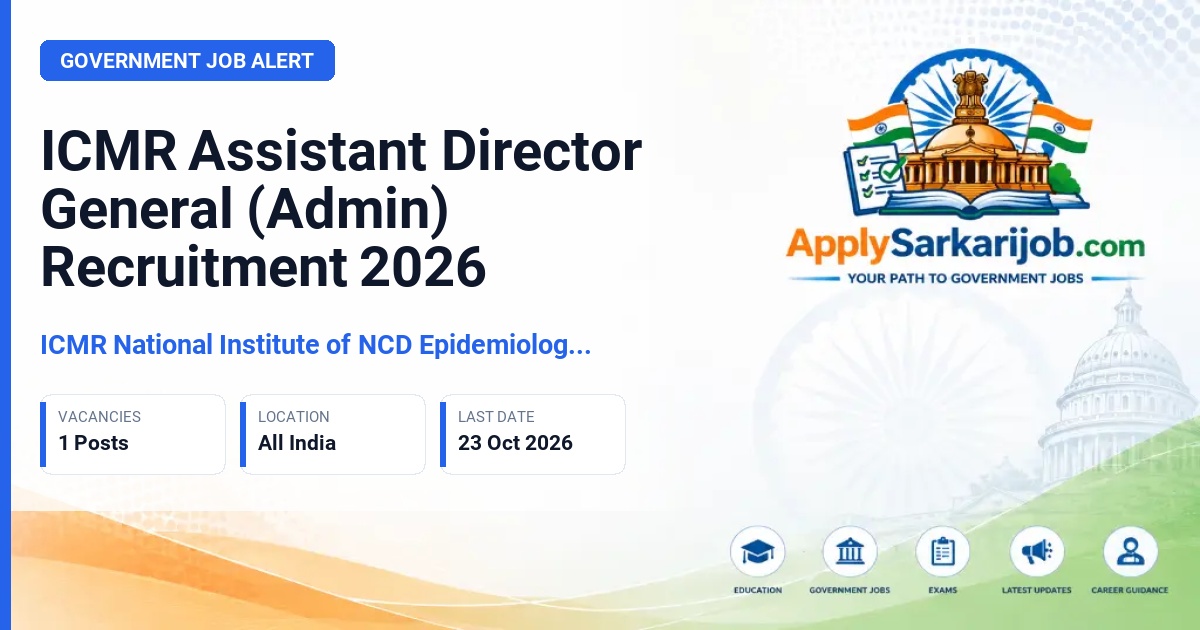 ICMR National Institute of NCD Epidemiology (ICMR NINE) - Assistant Director General (Admin) Official Notification Poster & Schedule