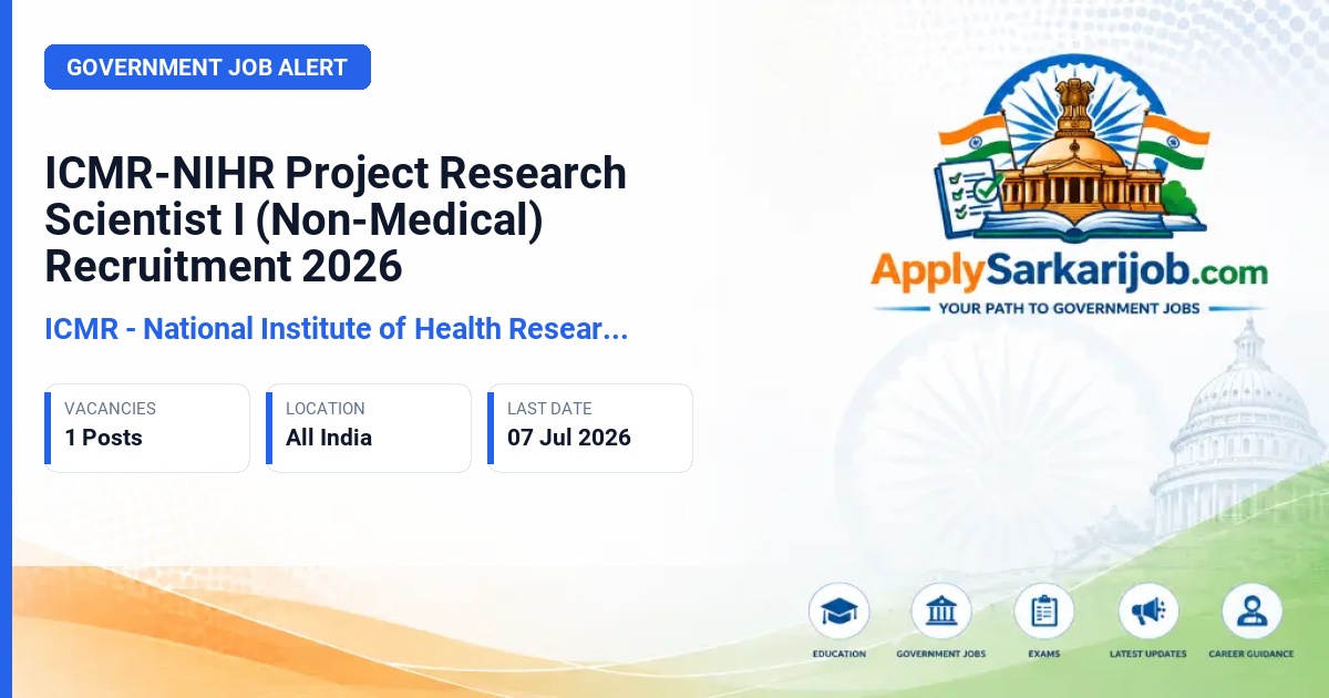 ICMR - National Institute of Health Research (ICMR-NIHR) - Project Research Scientist I (Non-Medical) Official Notification Poster & Schedule