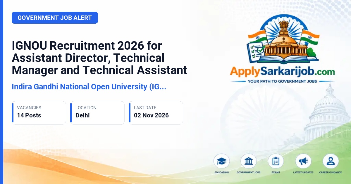 Indira Gandhi National Open University (IGNOU) - Assistant Director, Technical Manager, Technical Assistant Official Notification Poster & Schedule