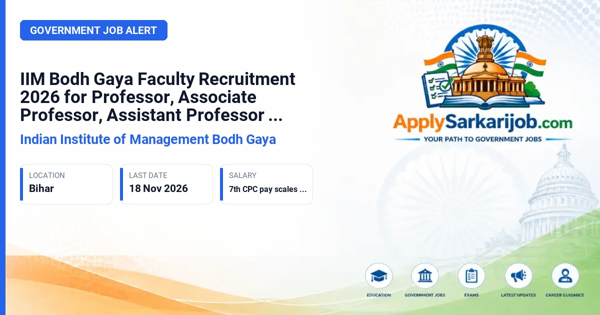 Indian Institute of Management Bodh Gaya - Professor, Associate Professor, Assistant Professor, Professor/Associate Professor of Practice, Senior Consultant (Academics) Official Notification Poster & Schedule