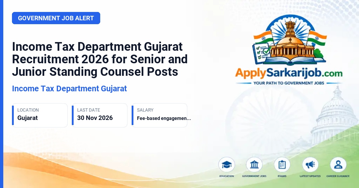 Income Tax Department Gujarat - Senior Standing Counsel, Junior Standing Counsel Official Notification Poster & Schedule