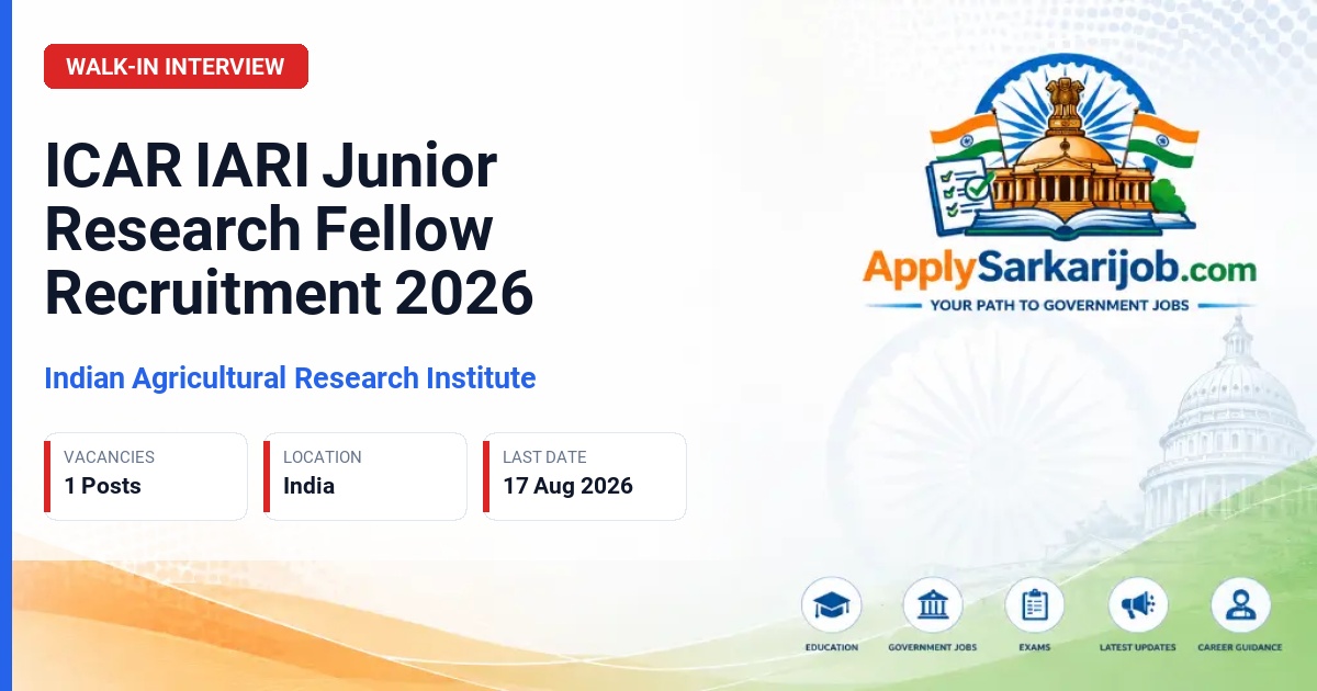 Indian Agricultural Research Institute (ICAR IARI) - Junior Research Fellow Official Notification Poster & Schedule