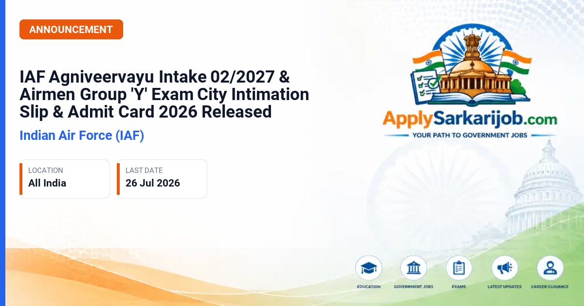 Indian Air Force - Agniveervayu Intake 02/2027 & Airmen Group 'Y' (Medical Assistant) Intake 02/2027 Official Notification Poster & Schedule