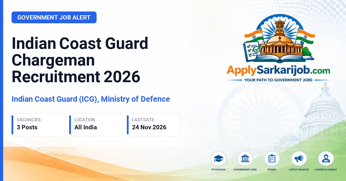 Indian Coast Guard (ICG), Ministry of Defence - Chargeman Official Notification Poster & Schedule
