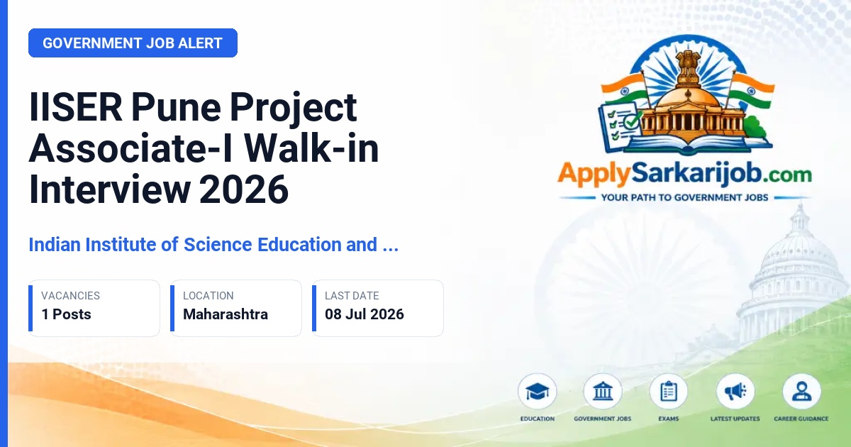 Indian Institute of Science Education and Research (IISER) Pune - Project Associate-I Official Notification Poster & Schedule