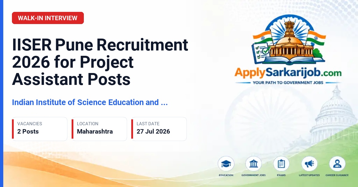 Indian Institute of Science Education and Research (IISER) Pune - Project Assistant Official Notification Poster & Schedule