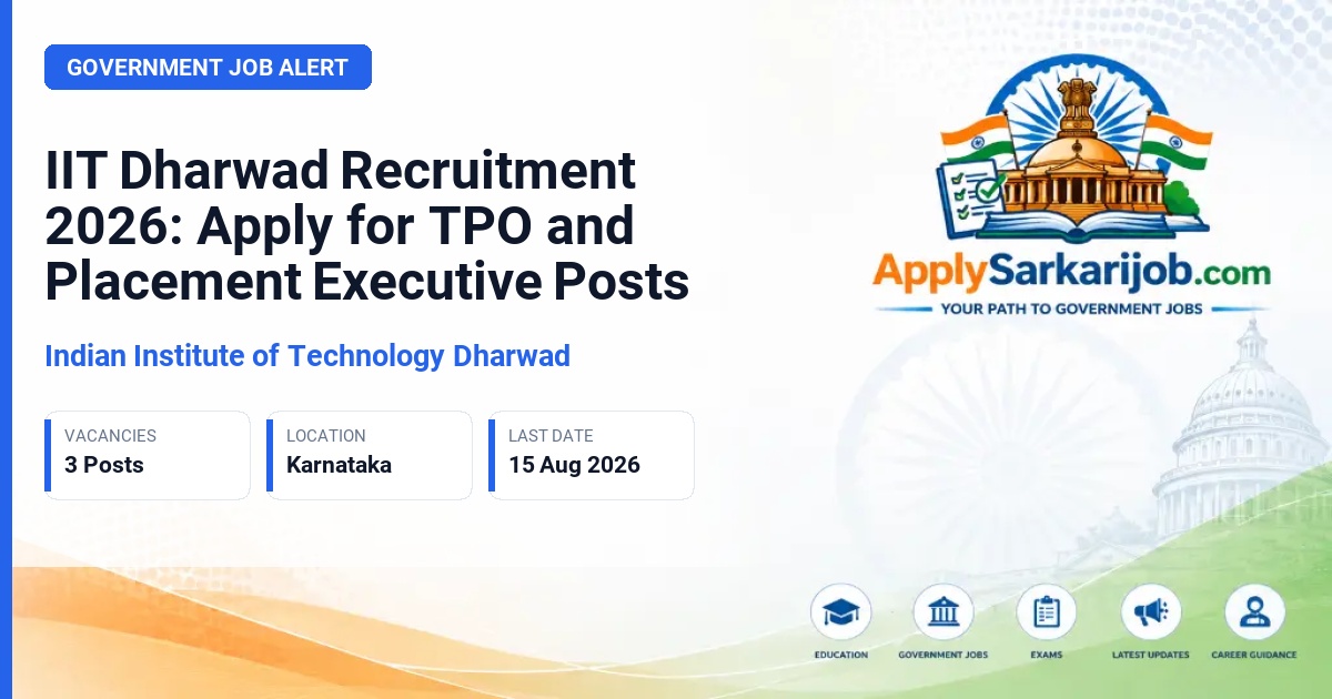 Indian Institute of Technology Dharwad - Training and Placement Officer, Placement Executive Official Notification Poster & Schedule