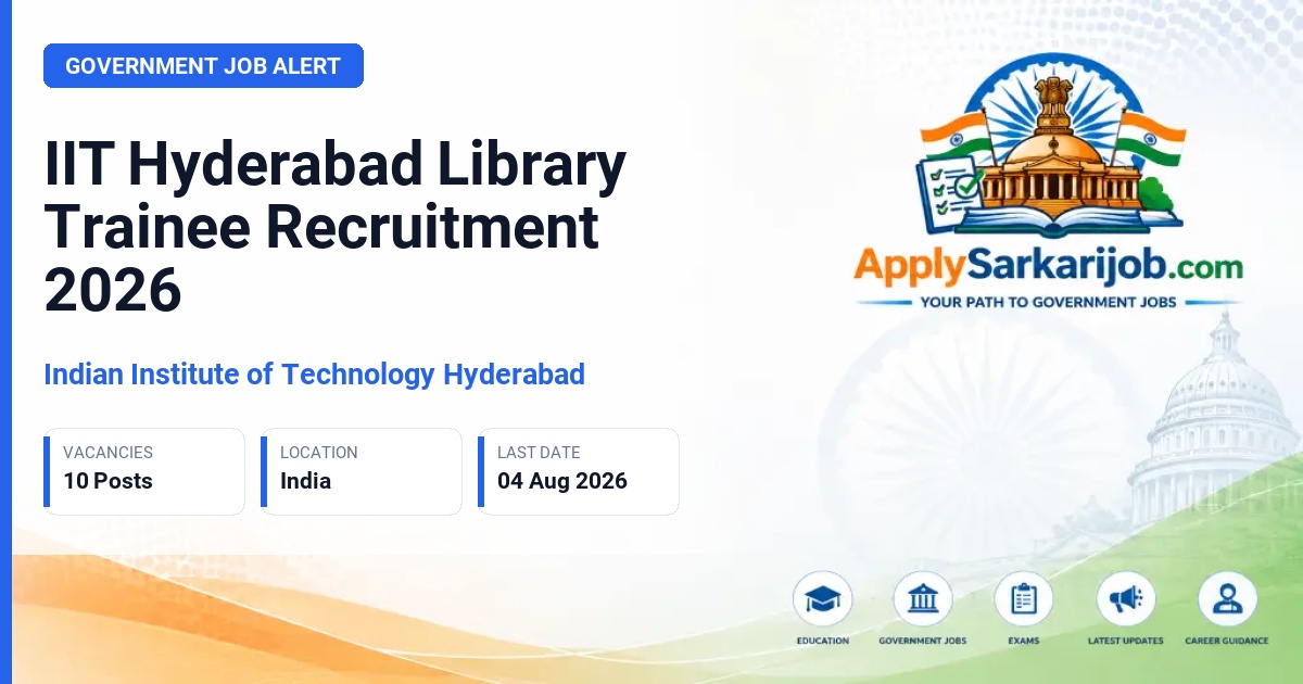 Indian Institute of Technology Hyderabad (IIT Hyderabad) - Library Trainee Official Notification Poster & Schedule