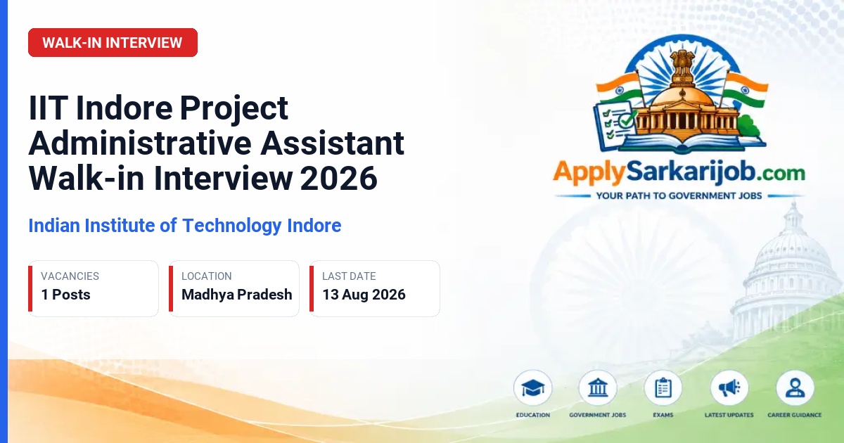 Indian Institute of Technology Indore (IIT Indore) - Project Administrative Assistant Official Notification Poster & Schedule
