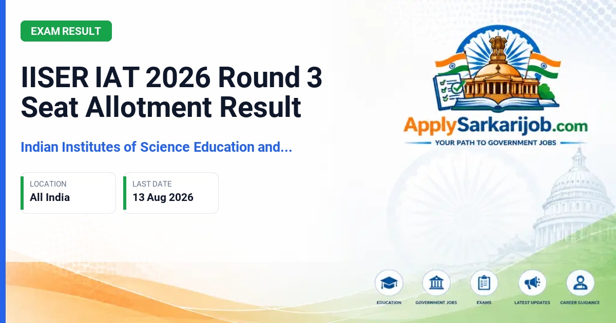 Indian Institutes of Science Education and Research - IISER IAT 2026 Round 3 Seat Allotment Result Official Notification Poster & Schedule