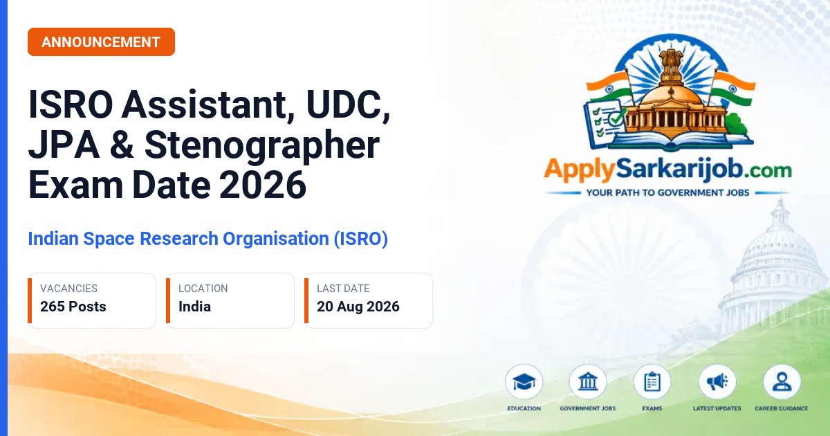 Indian Space Research Organisation (ISRO) - Assistant, UDC, JPA, Stenographer Official Notification Poster & Schedule