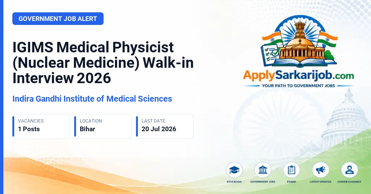 Indira Gandhi Institute of Medical Sciences - Medical Physicist (Nuclear Medicine) Official Notification Poster & Schedule