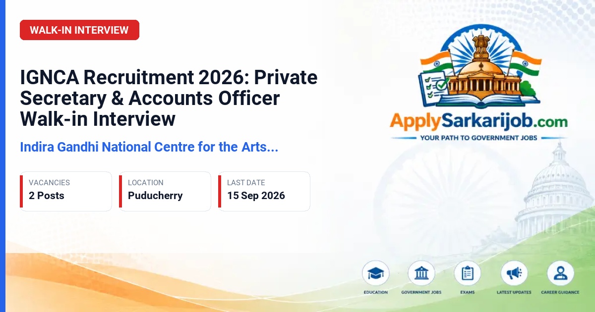 Indira Gandhi National Centre for the Arts (IGNCA) - Private Secretary to Regional Director, Accounts Officer/ Project Assistant (Accounts) Official Notification Poster & Schedule