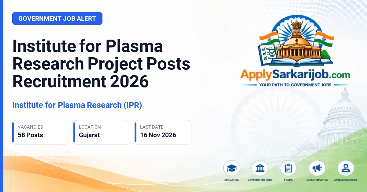 Institute for Plasma Research (IPR) - Project Posts Official Notification Poster & Schedule