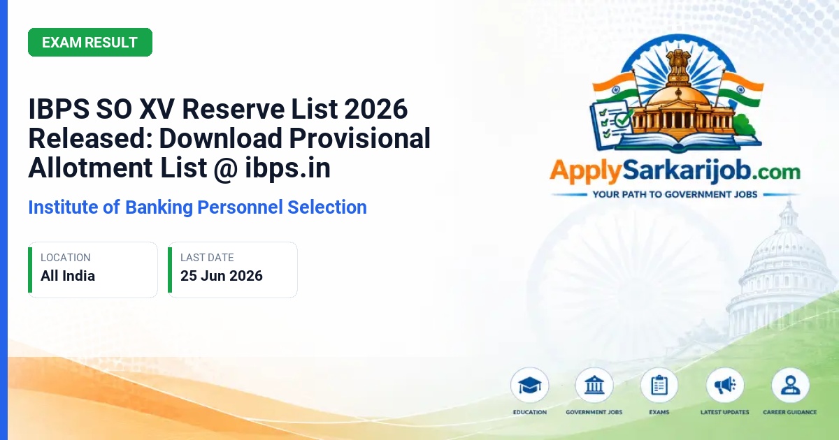 Institute of Banking Personnel Selection (IBPS) - Specialist Officer (SO) CRP SPL-XV Official Notification Poster & Schedule