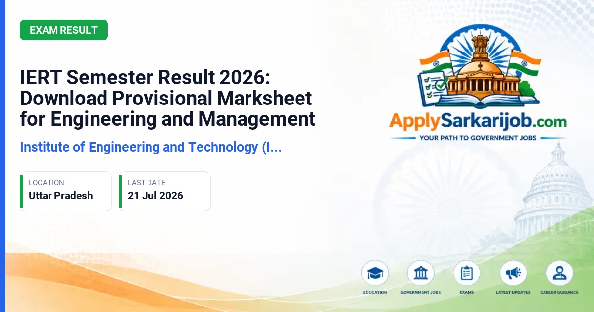 Institute of Engineering and Technology (IERT) - IERT Semester Result 2026: Download Provisional Marksheet for Engineering and Management Official Notification Poster & Schedule