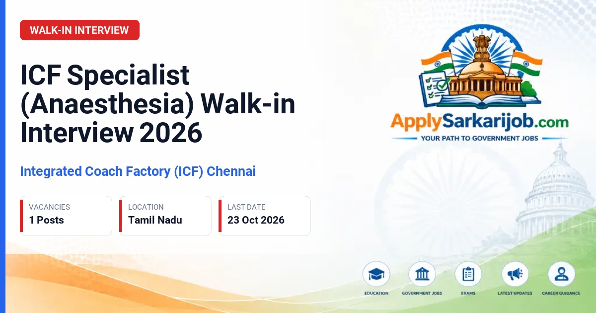 Integrated Coach Factory (ICF) Chennai - Specialist (Anaesthesia) Official Notification Poster & Schedule