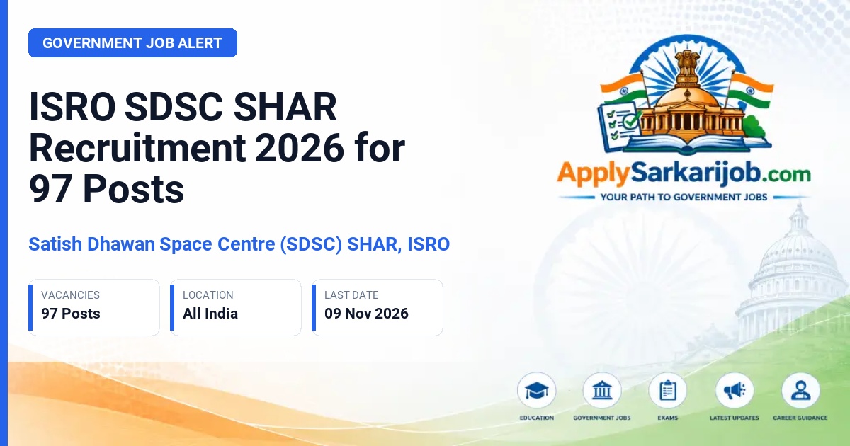 Satish Dhawan Space Centre (SDSC) SHAR, ISRO - Technical Assistant, Scientific Assistant, Library Assistant A, Nurse B, Technician B, Draughtsman B, Fireman A, Light Vehicle Driver A, Heavy Vehicle Driver A and Multi-Tasking Staff Official Notification Poster & Schedule