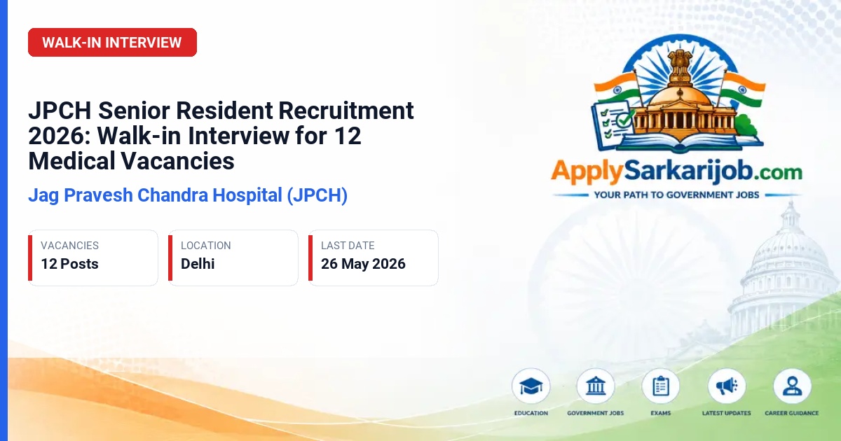 Jag Pravesh Chandra Hospital (JPCH) - Senior Resident Official Notification Poster & Schedule