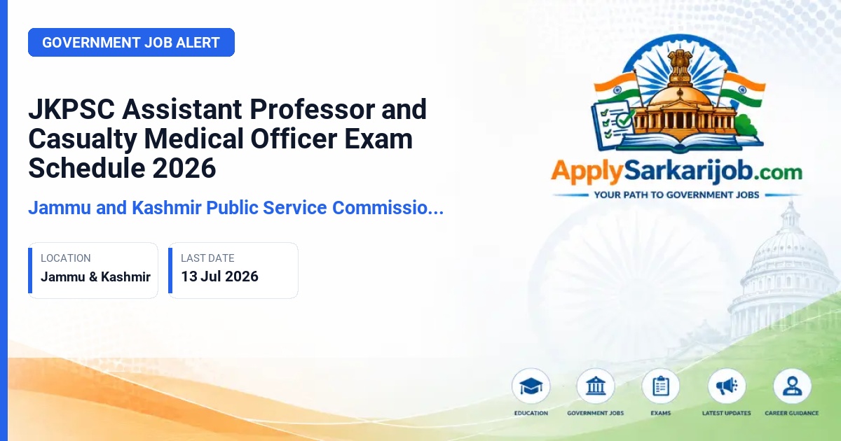 Jammu and Kashmir Public Service Commission (JKPSC) - Assistant Professor and Casualty Medical Officer Official Notification Poster & Schedule