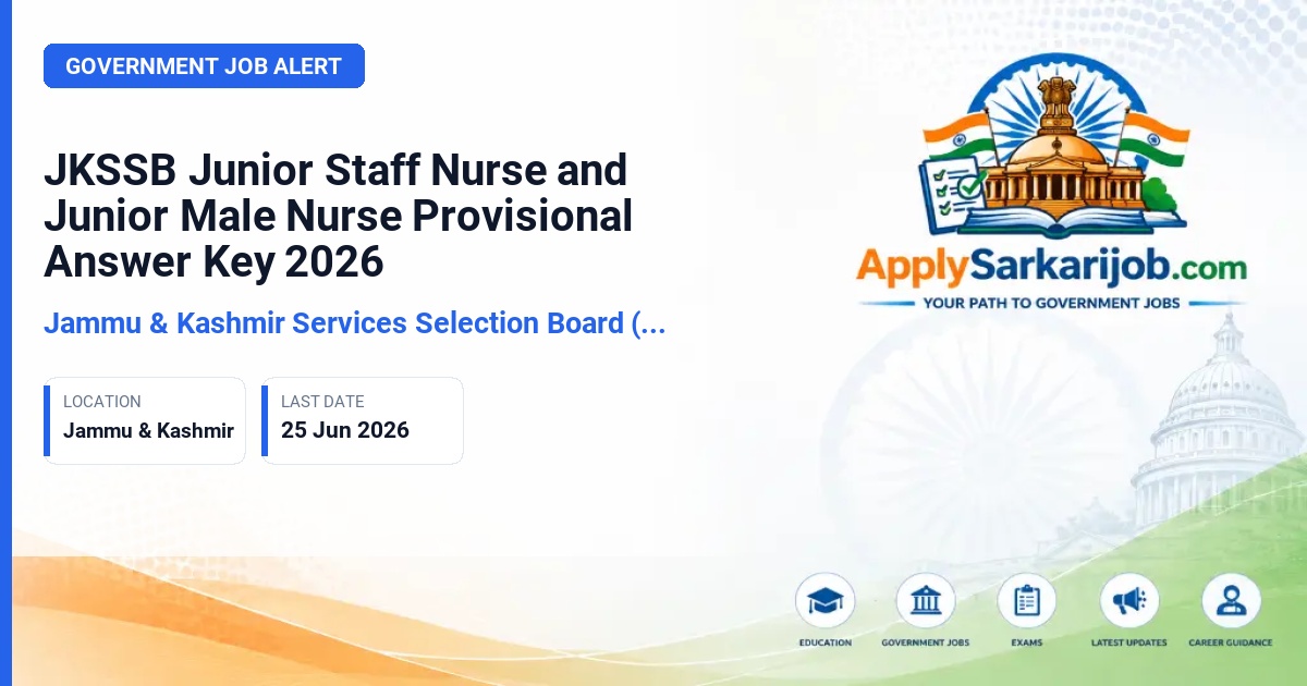 Jammu and Kashmir Services Selection Board (JKSSB) - Junior Staff Nurse / Junior Male Nurse Official Notification Poster & Schedule