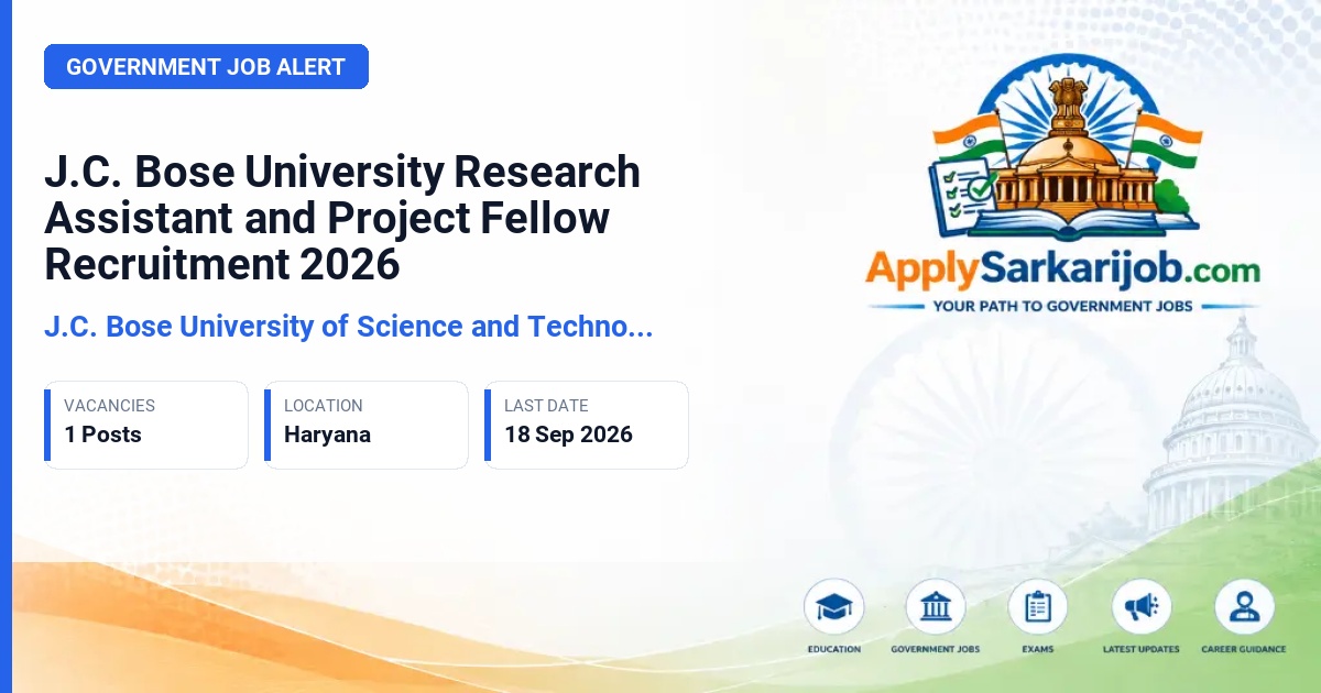 J.C. Bose University of Science and Technology - Research Assistant/Project Fellow Official Notification Poster & Schedule