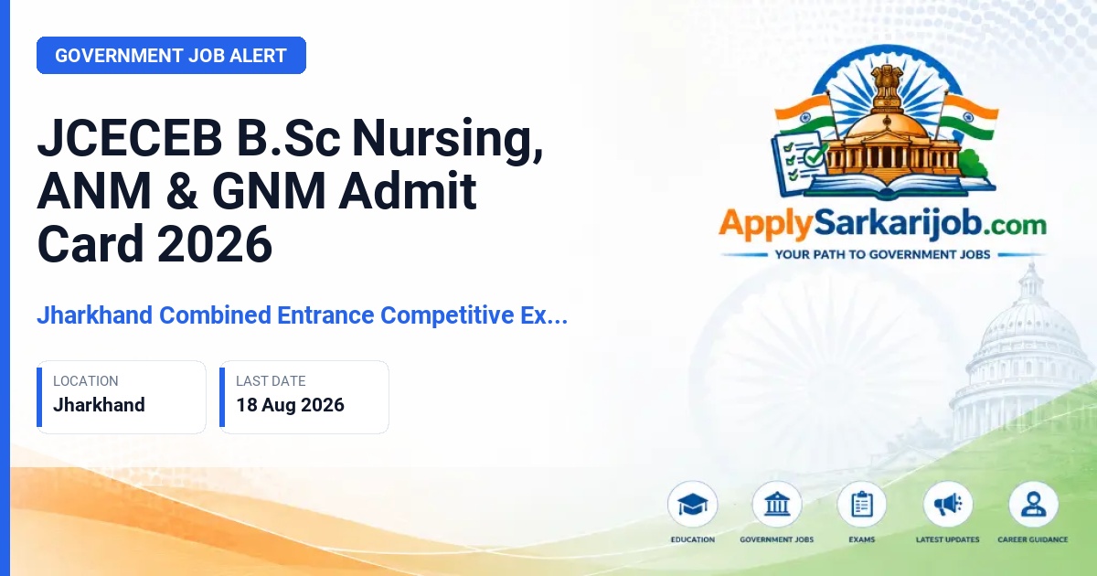 Jharkhand Combined Entrance Competitive Examination Board (JCECEB) - B.Sc Nursing / ANM / GNM Official Notification Poster & Schedule