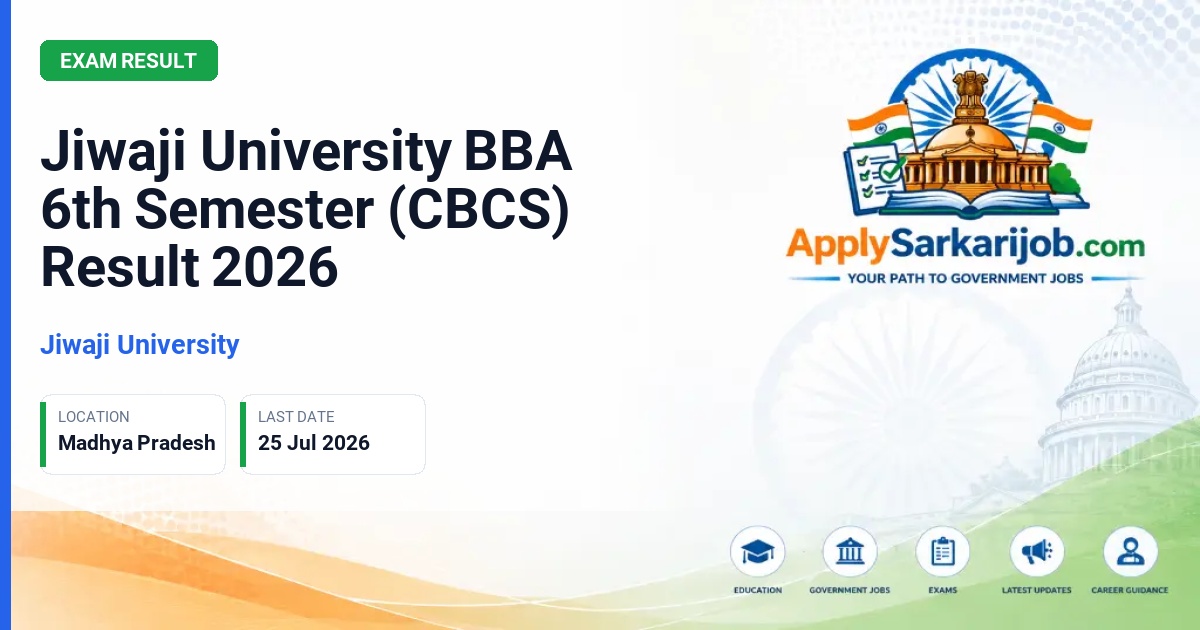 Jiwaji University (JU) - Jiwaji University BBA 6th Semester (CBCS) Result 2026 Official Notification Poster & Schedule