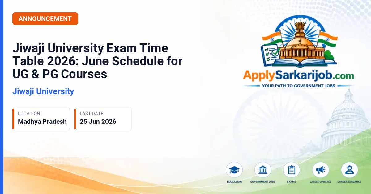 Jiwaji University (JU) - Jiwaji University Exam Time Table 2026: June Schedule for UG & PG Courses Official Notification Poster & Schedule