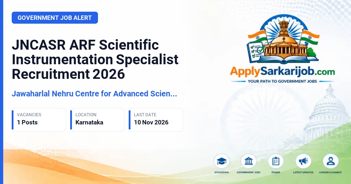 Jawaharlal Nehru Centre for Advanced Scientific Research (JNCASR) - ARF Scientific Instrumentation Specialist/Instrument Scientist Official Notification Poster & Schedule